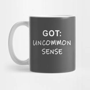 Got Uncommon Sense Mug